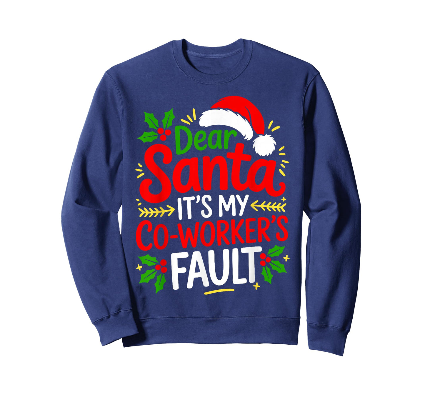 Funny Christmas Office Dear Santa It's My Coworker's Fault T-Shirt