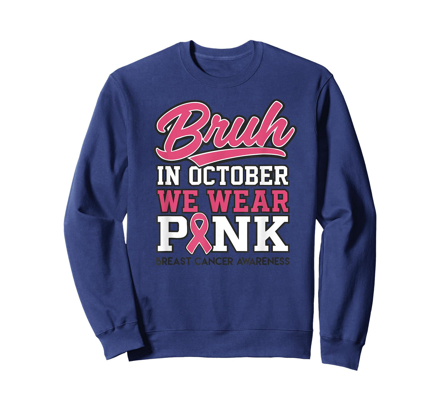 Bruh in October We Wear Pink Breast Cancer Awareness T-Shirt