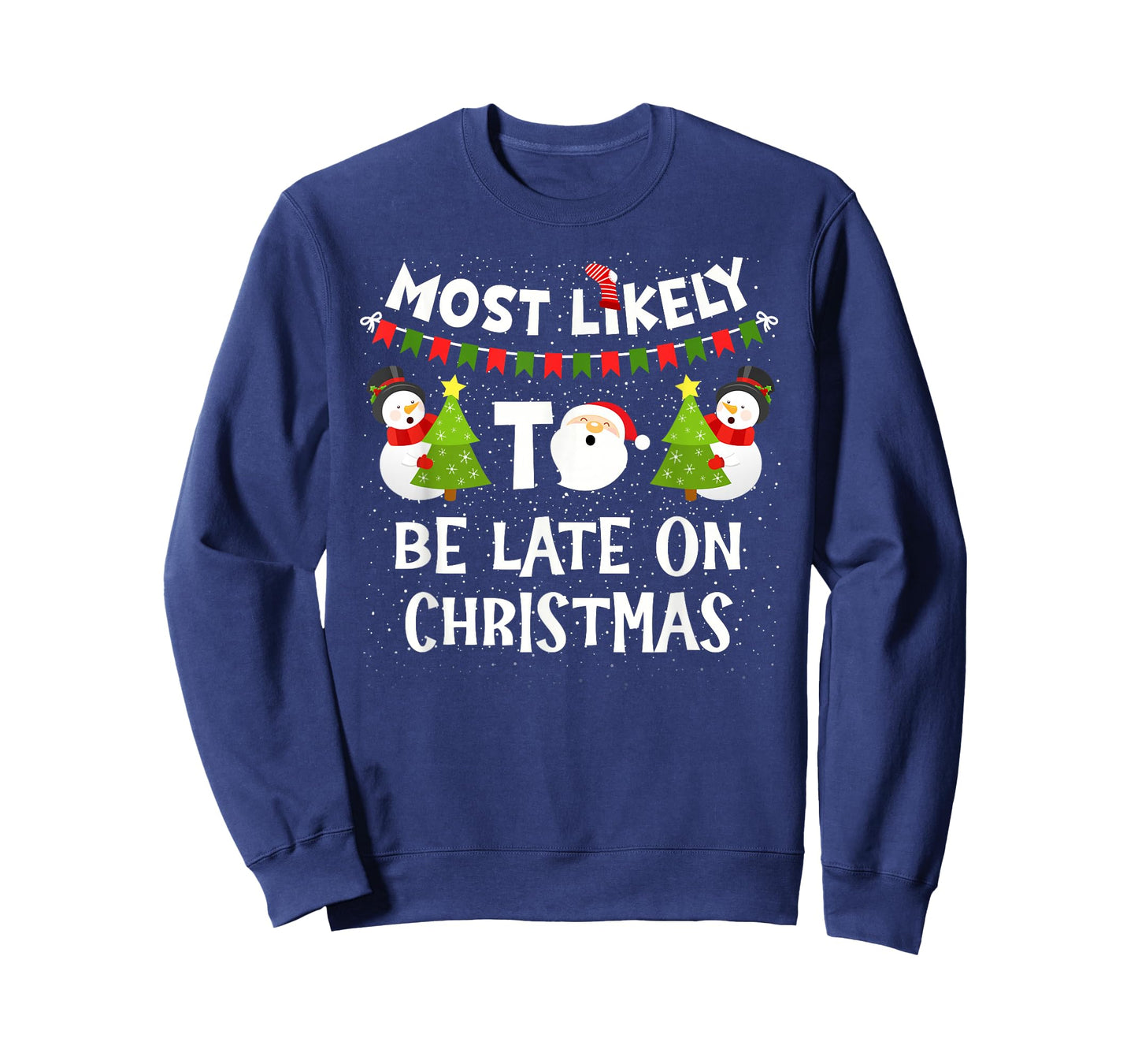 Most Likely to Be Late On Christmas Funny Family Matching T-Shirt