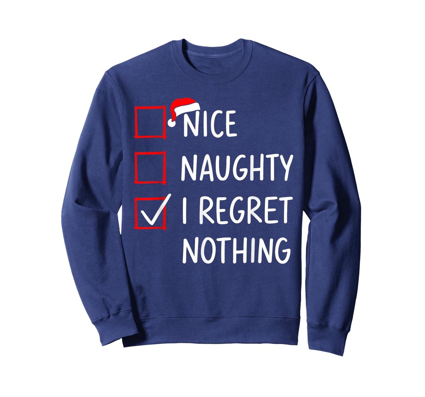 Nice Naughty I Regret Nothing Christmas List Santa Claus T-Shirt