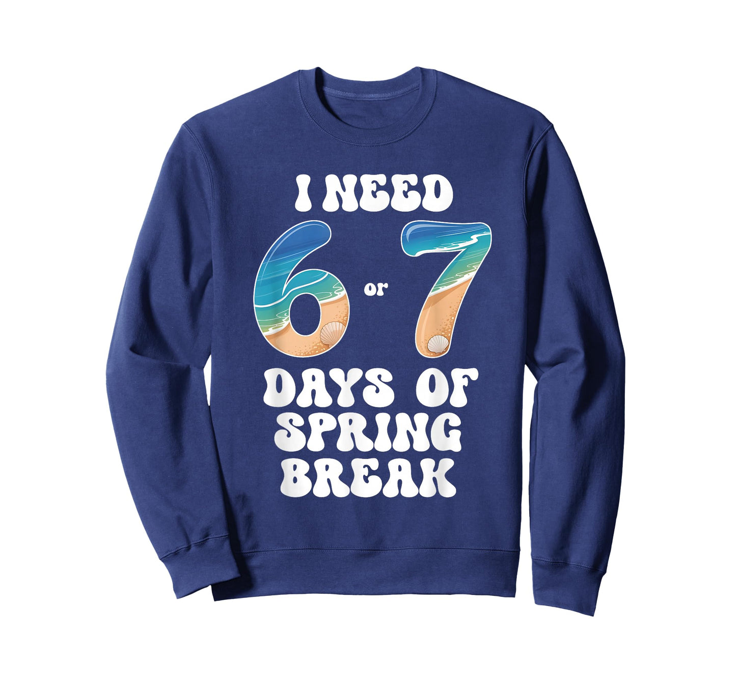I Need 6 7 Days of Spring Break 2026 Teacher and School T-Shirt