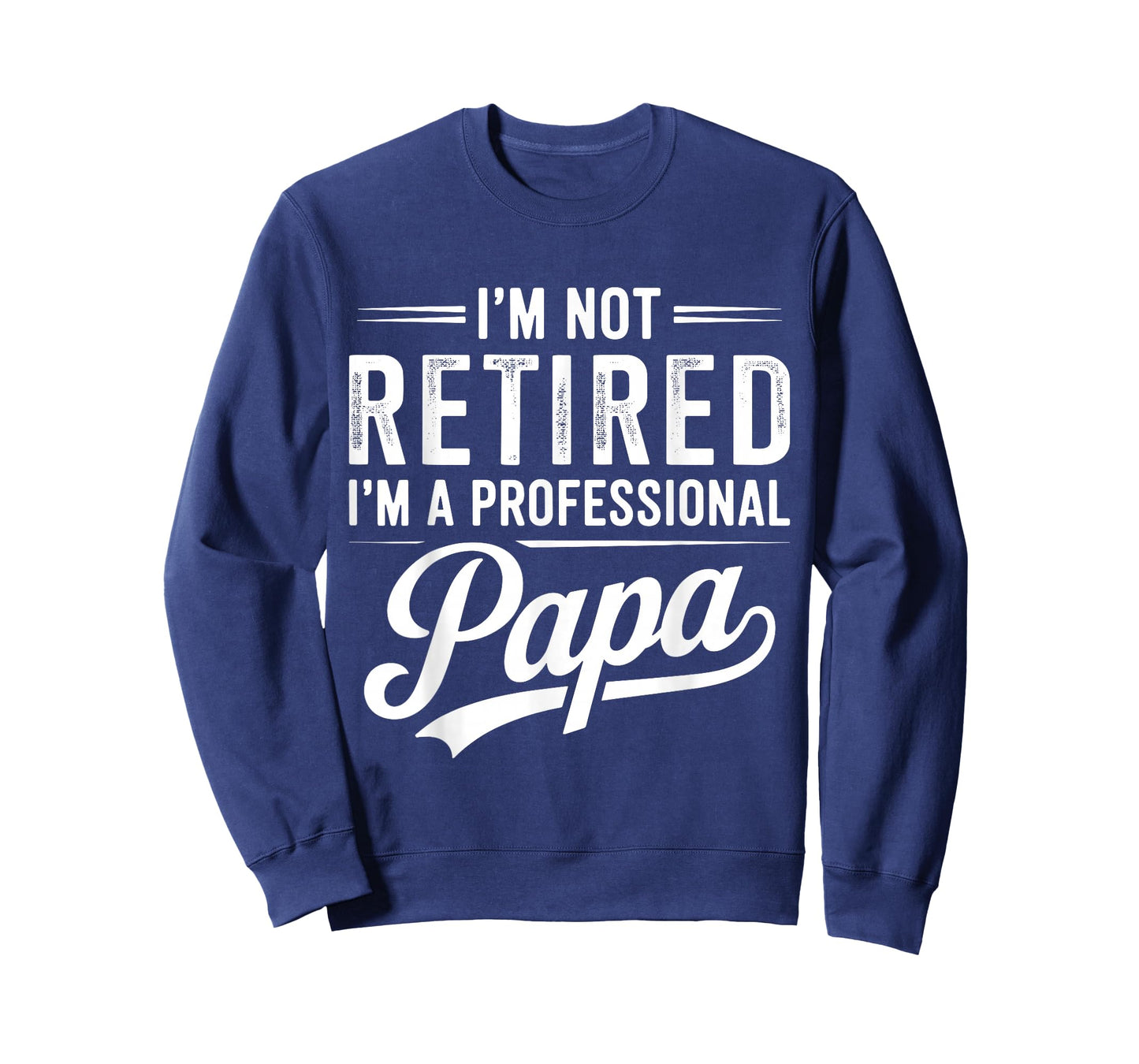 Im not Retired Im a Professional papa Grandpa T-Shirt