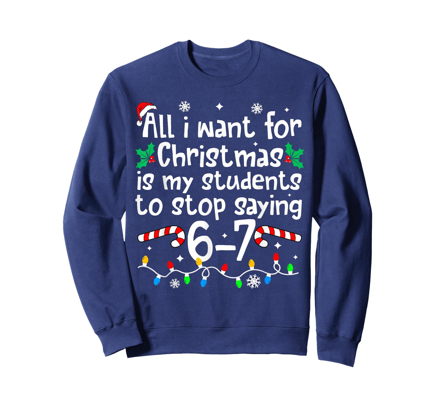 Funny Teacher Christmas Students Saying 6-7 67 Six Seven T-Shirt