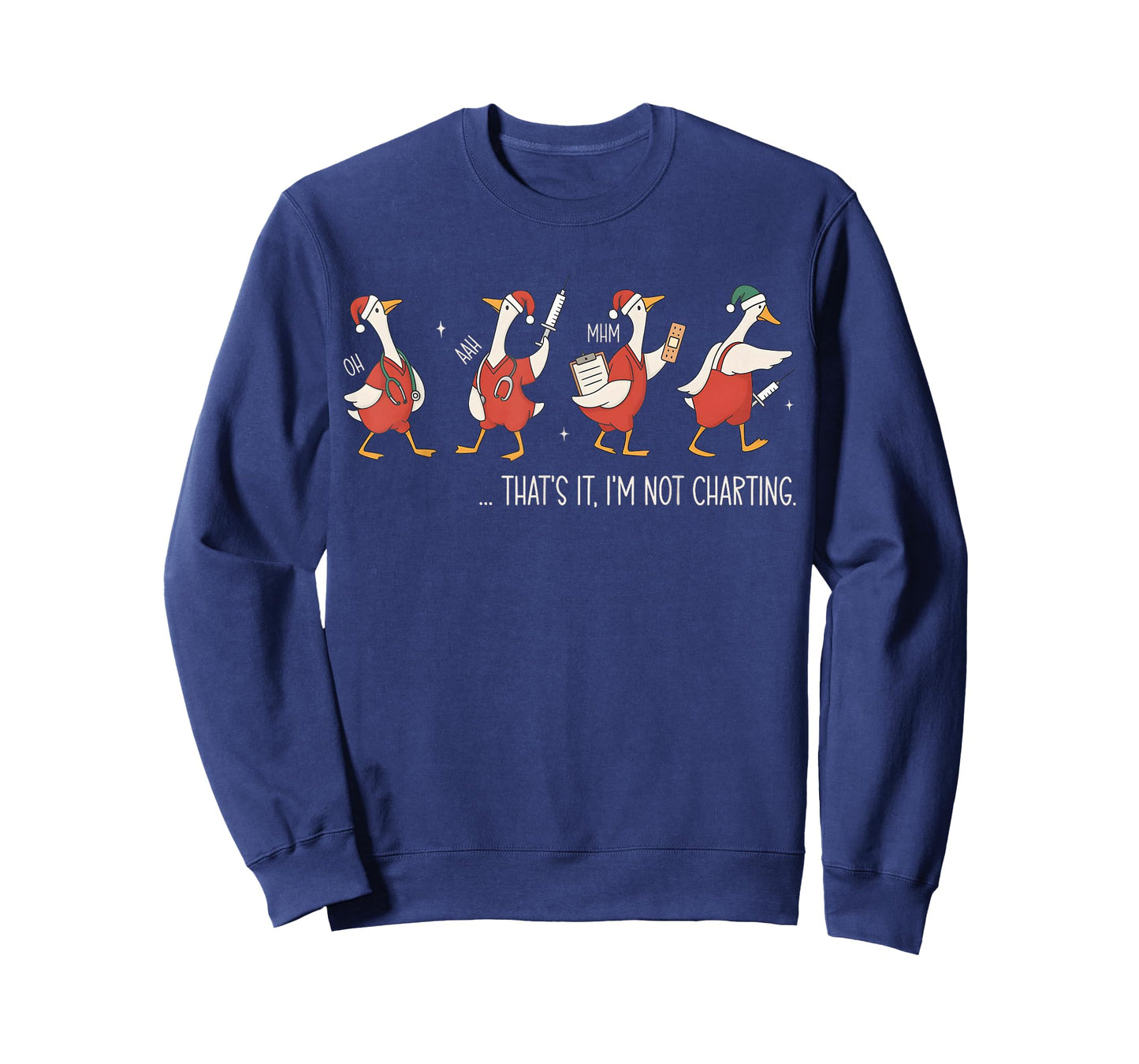 That's It I'm Not Charting Funny Silly Goose Nurse Christmas T-Shirt