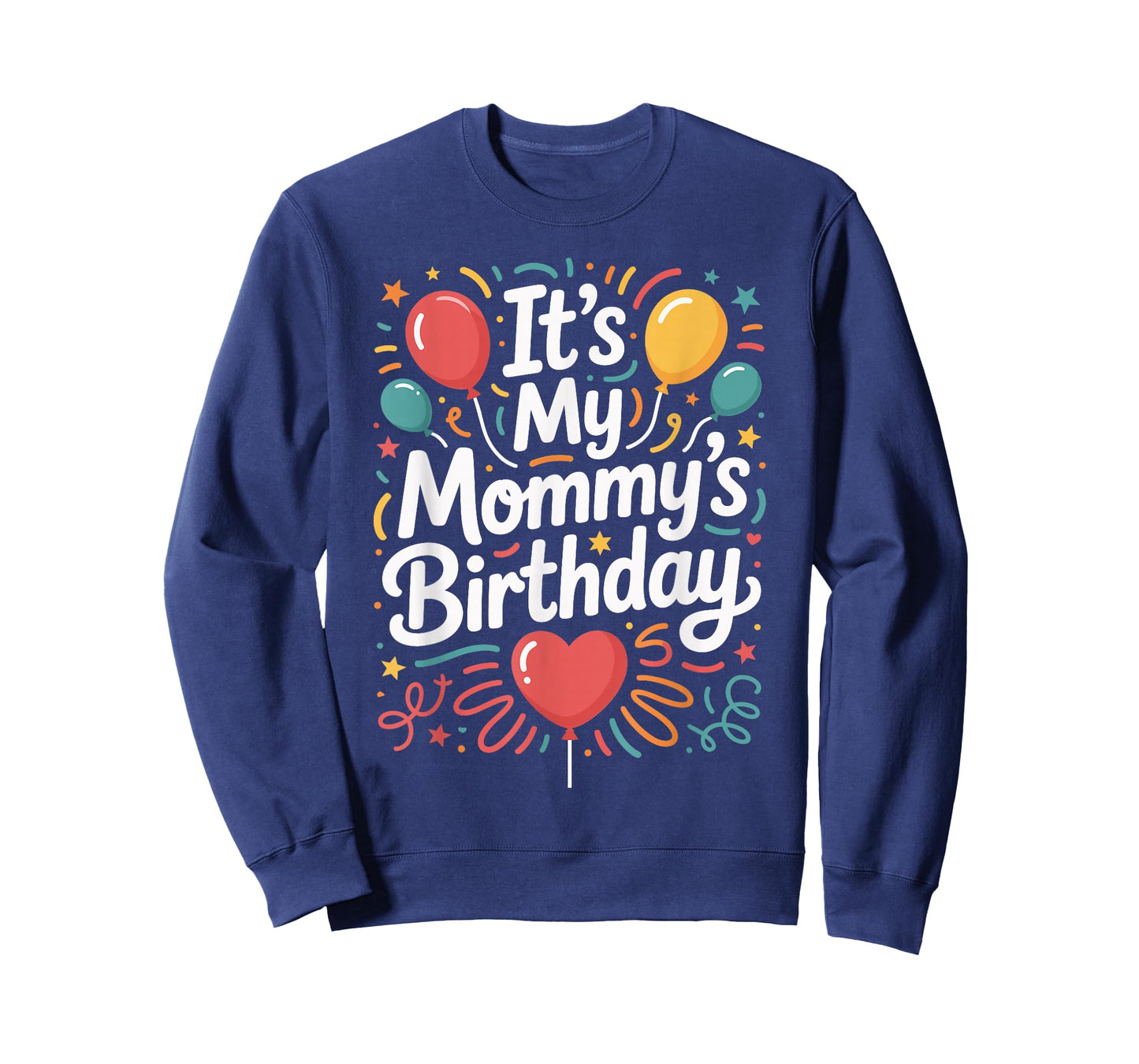 It's My Mommy's Birthday Celebration from Son Or Daughter T-Shirt