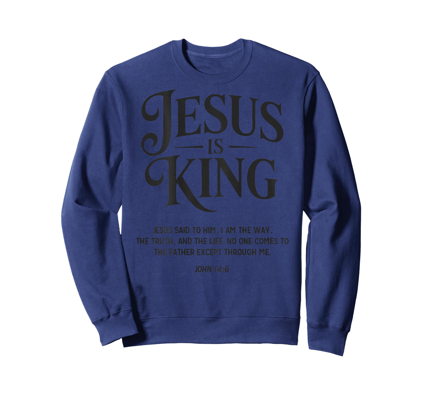 Jesus is King John 14:6 Christian God Religious Bible Verse T-Shirt
