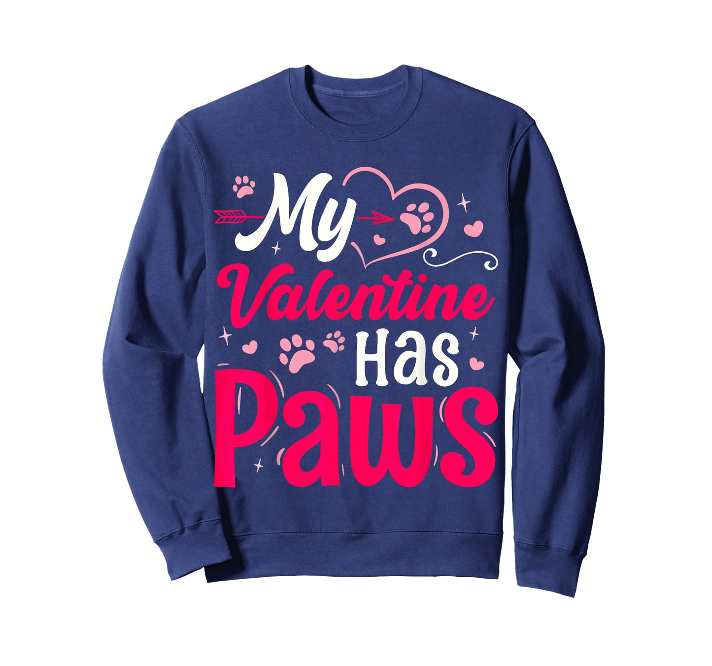 My Valentine Has Paws Dog Cat Animal Lover Fun Valentines T-Shirt