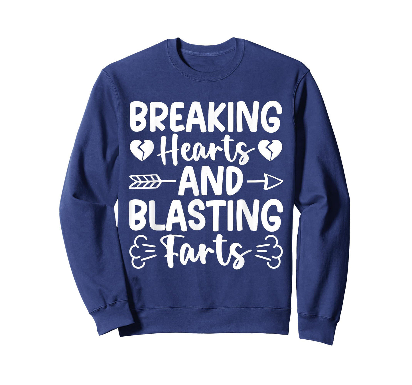 Breaking Hearts and Blasting Farts Valentine Funny Sarcastic T-Shirt