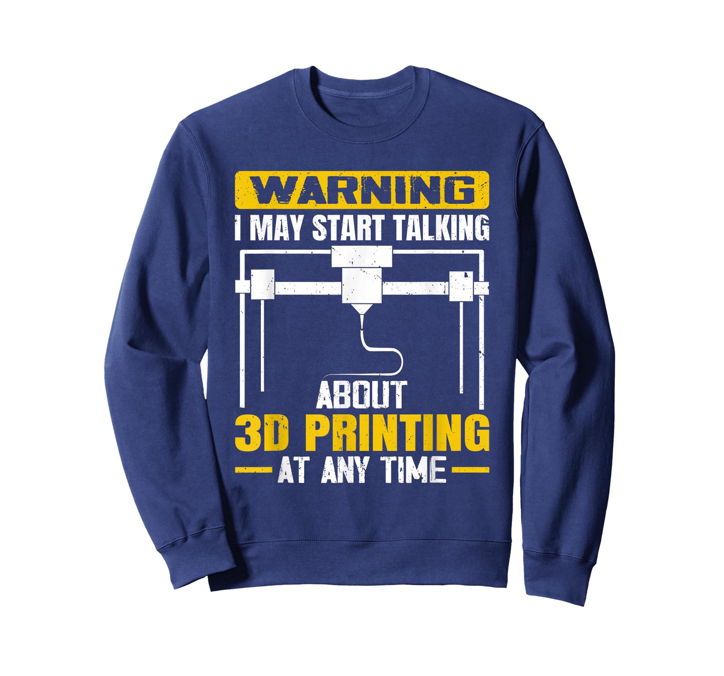 Warning I May Start Talking About 3D Printing Maker T-Shirt