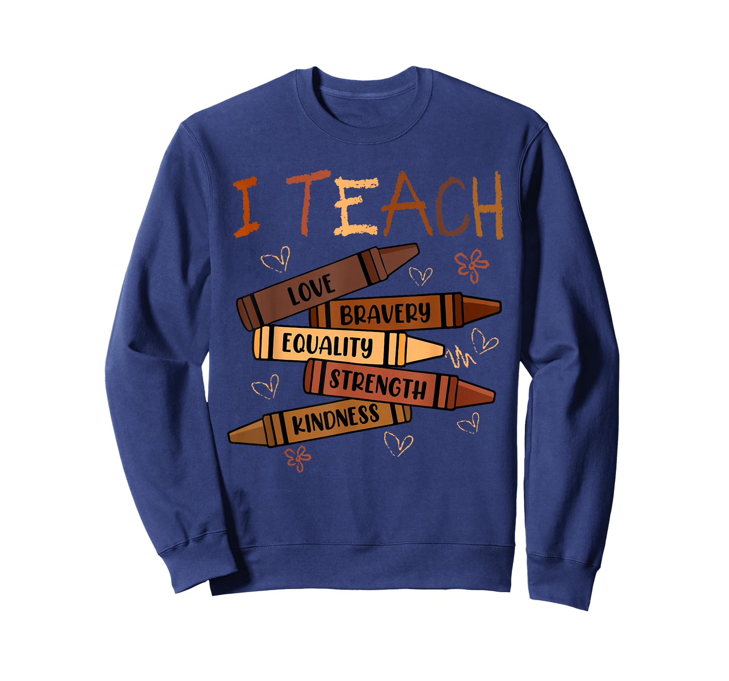 I Teach Love Bravery Equality Crayons Teacher Black History T-Shirt