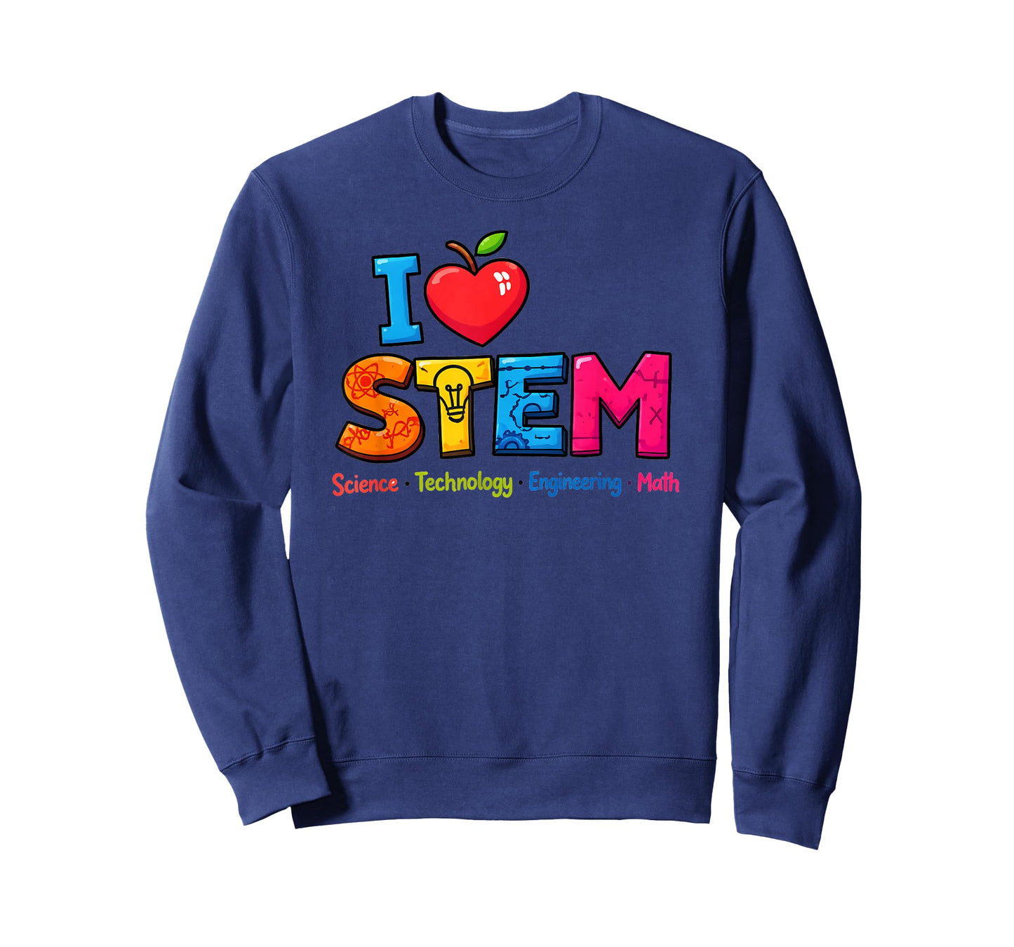 I Love STEM Teacher Science Technology Engineering Math T-Shirt