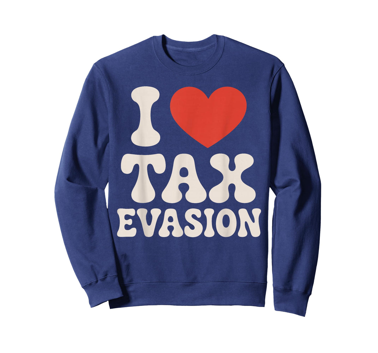 Tax Fraud Art for Men Women Kids Evade Tax Fraud Tax Evasion T-Shirt
