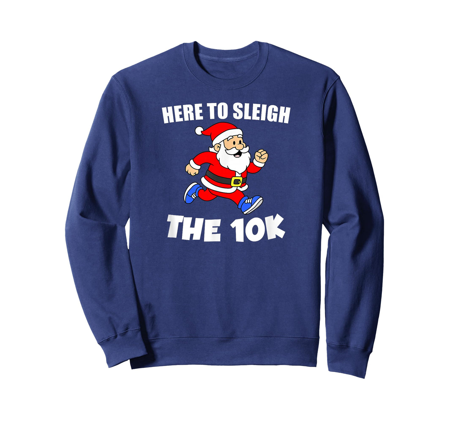 Santa 10k Here to Sleigh Christmas Running Pun T-Shirt