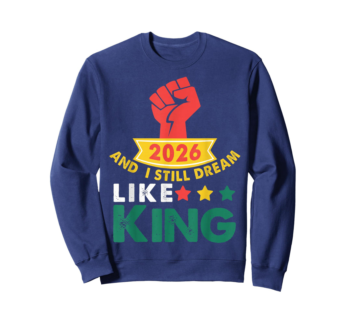 2026 and I Still Dream Like King MLK Day T-Shirt