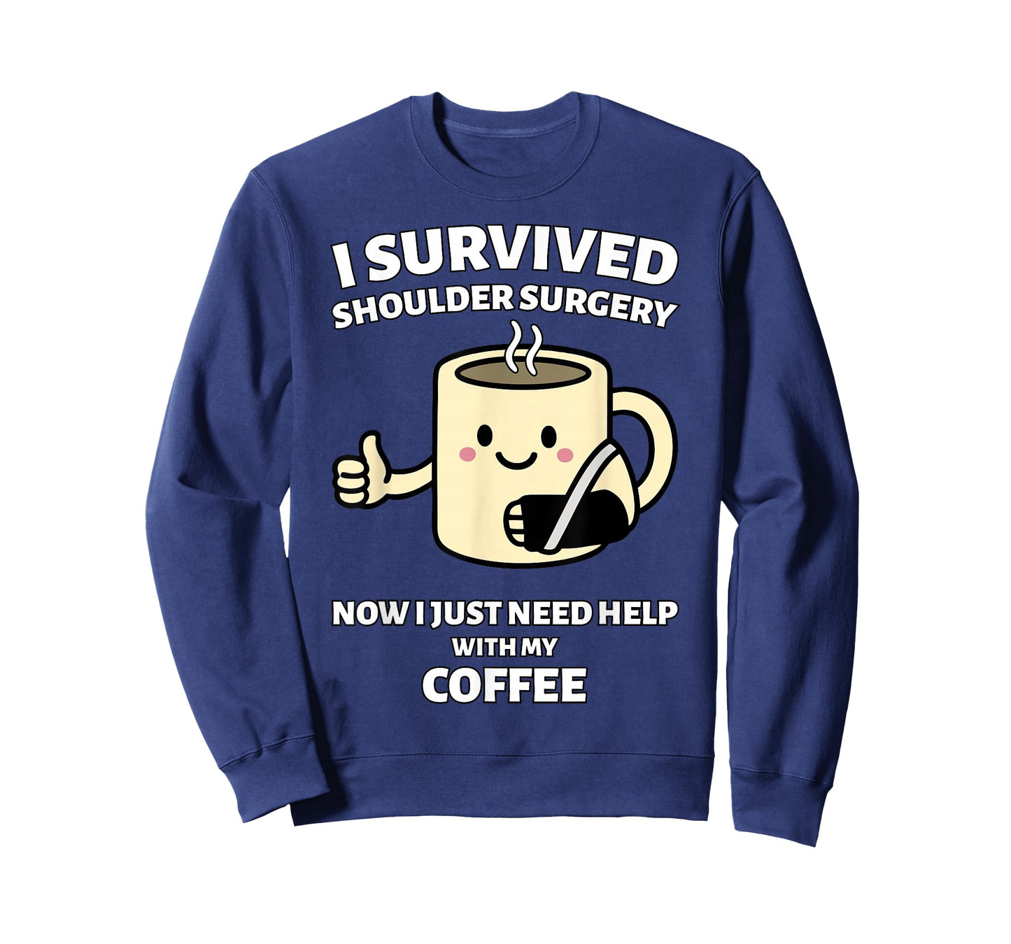 I Survived Shoulder Surgery Funny Coffee Design T-Shirt