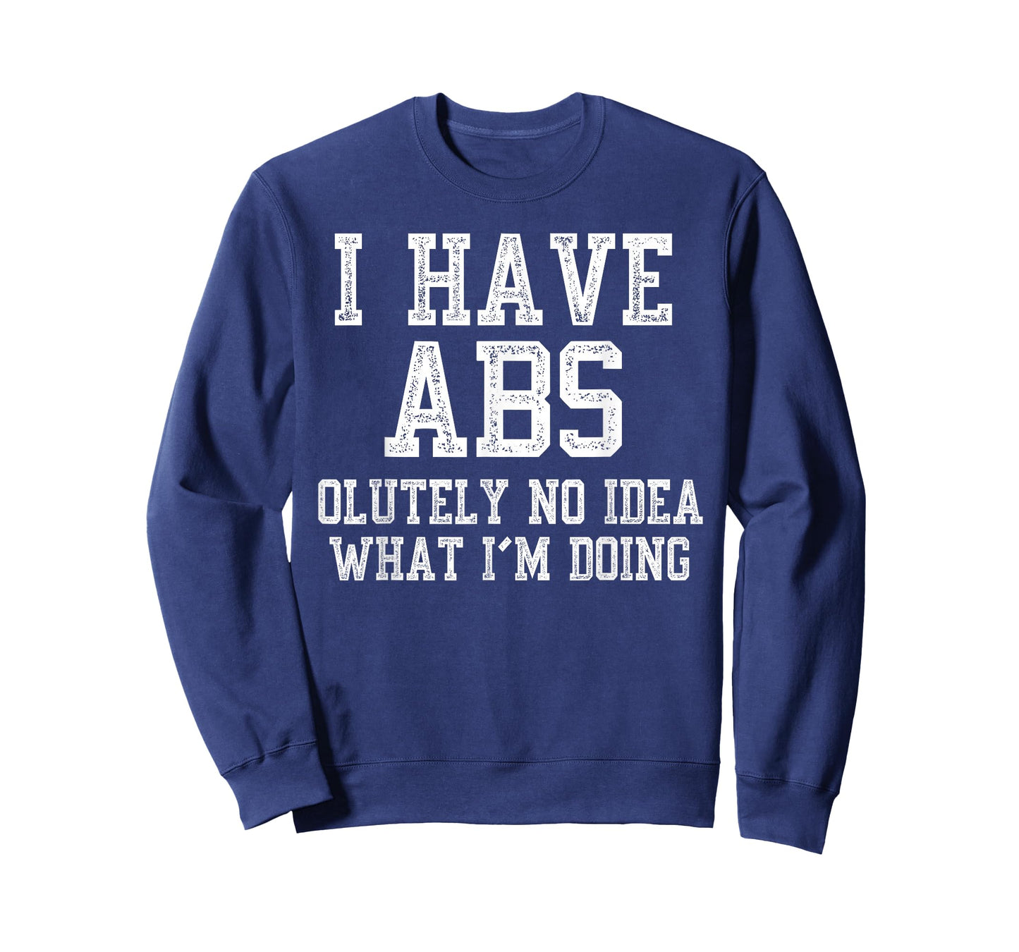 I Have ABS Funny Gym Fitness Workout T-Shirt
