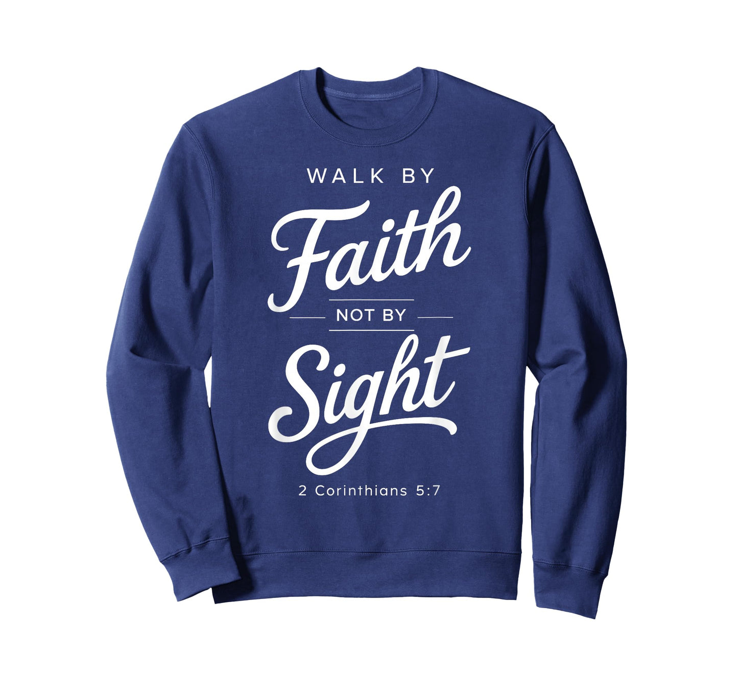 Walk by Faith Not by Sight Bible Verse Women Corinthians 5:7 T-Shirt
