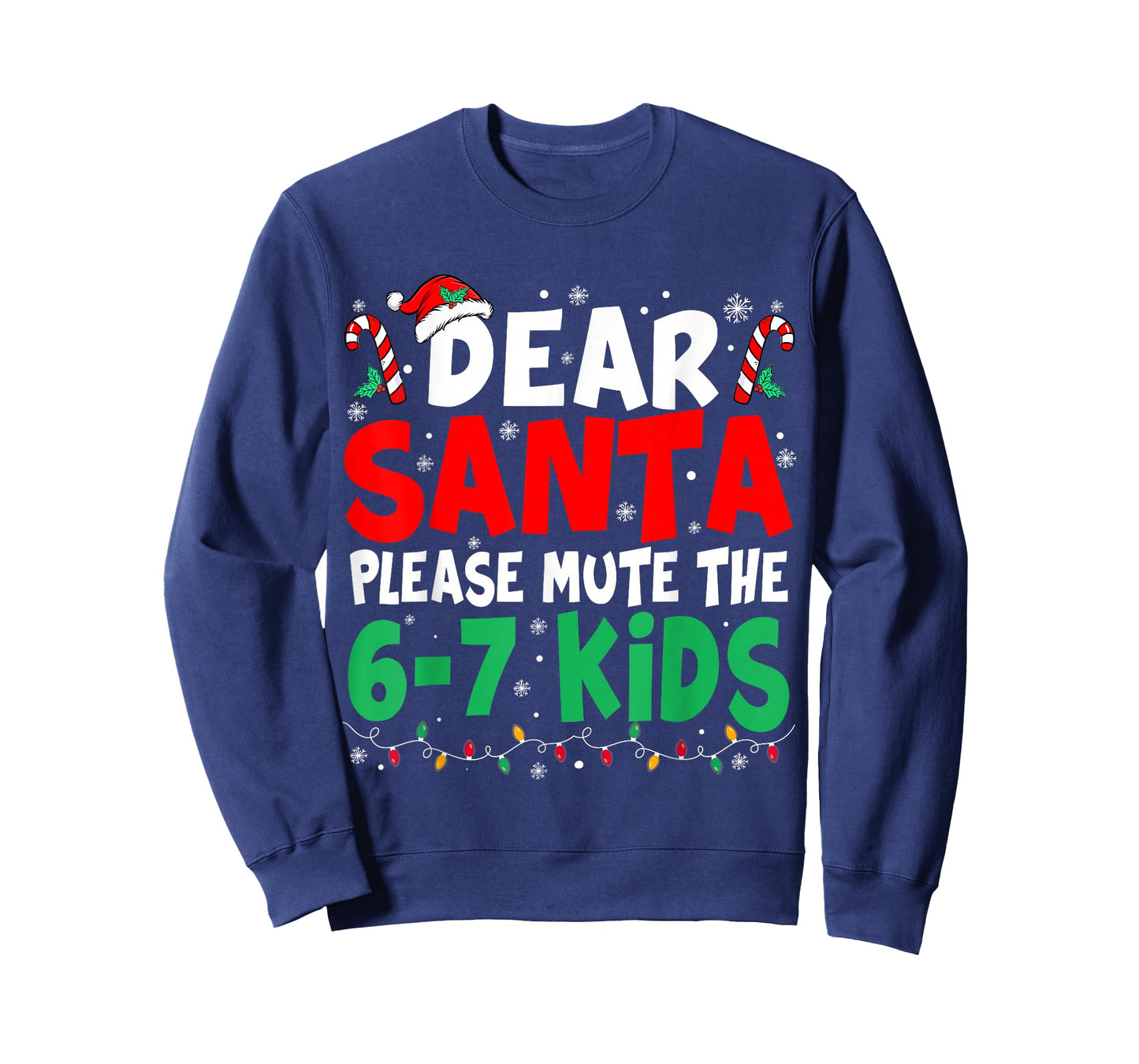 Dear Santa Mute Saying 6 7 Kids Christmas Six Seven Meme 67 T-Shirt