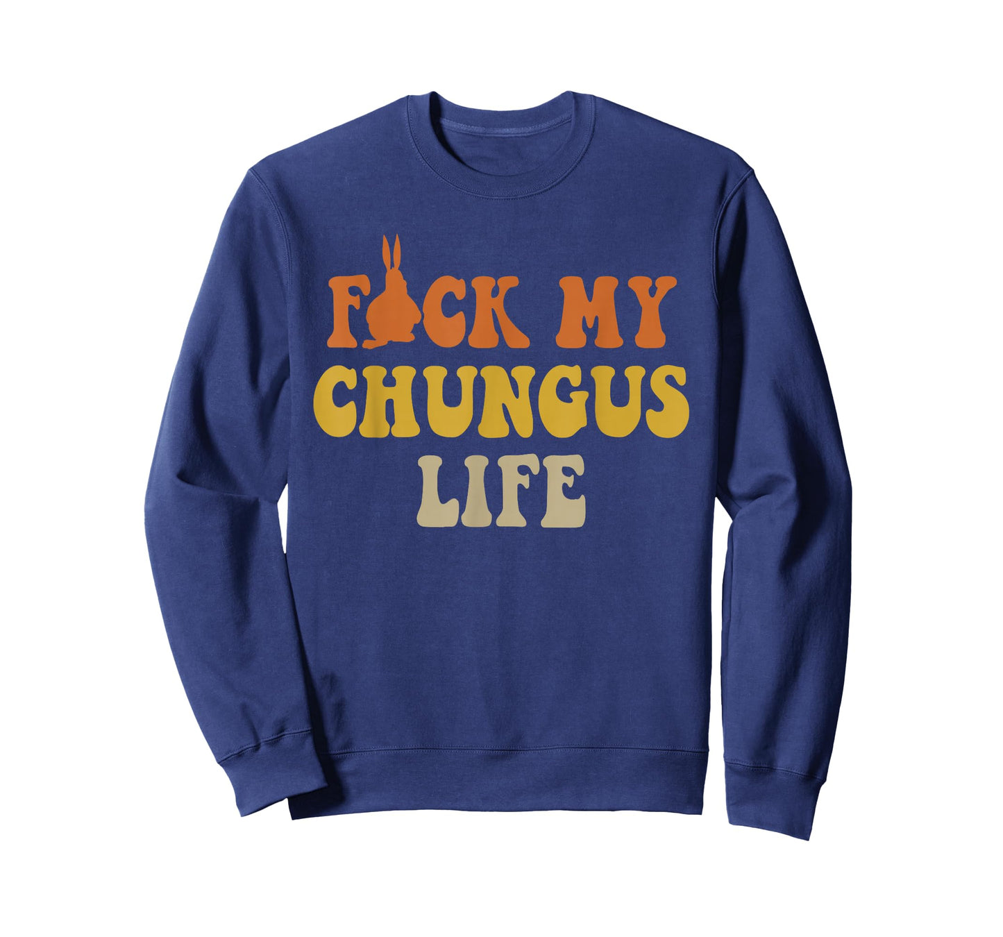 FCK My Chungus Life Meme Big Chungus T-Shirt