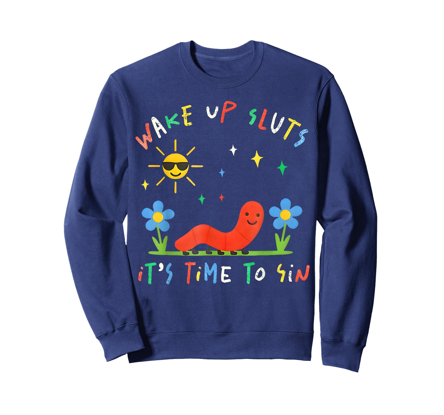 Wake Up Sluts It's Time to Sin Funny Animal Meme T-Shirt