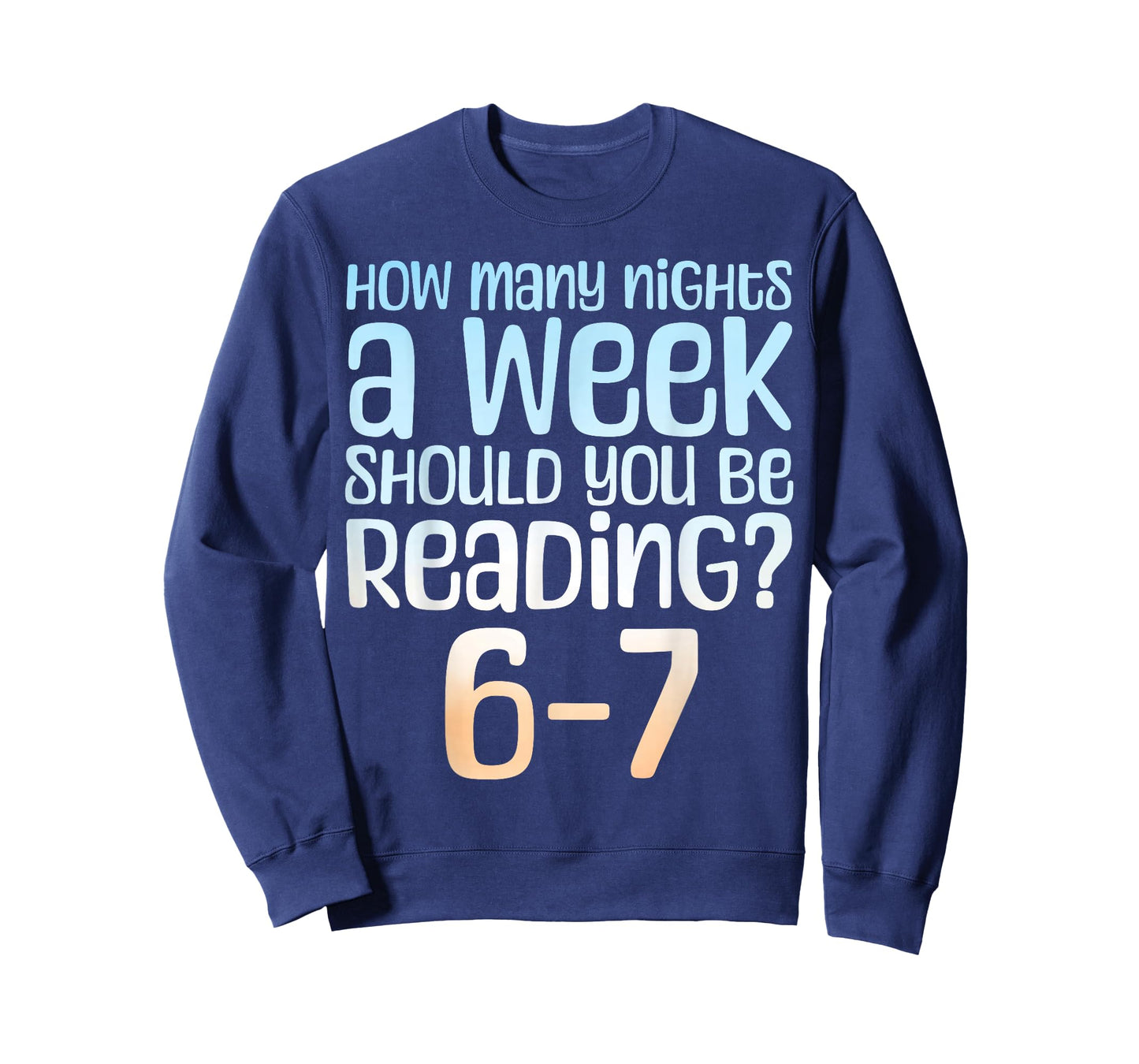 How Many Nights a Week Should You Read 6-7 Meme Book Lover T-Shirt