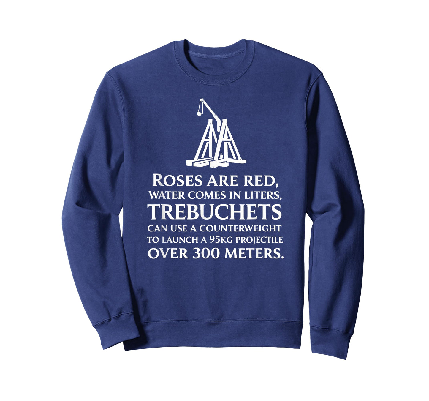Funny Medieval History Trebuchets Valentines Poem T-Shirt
