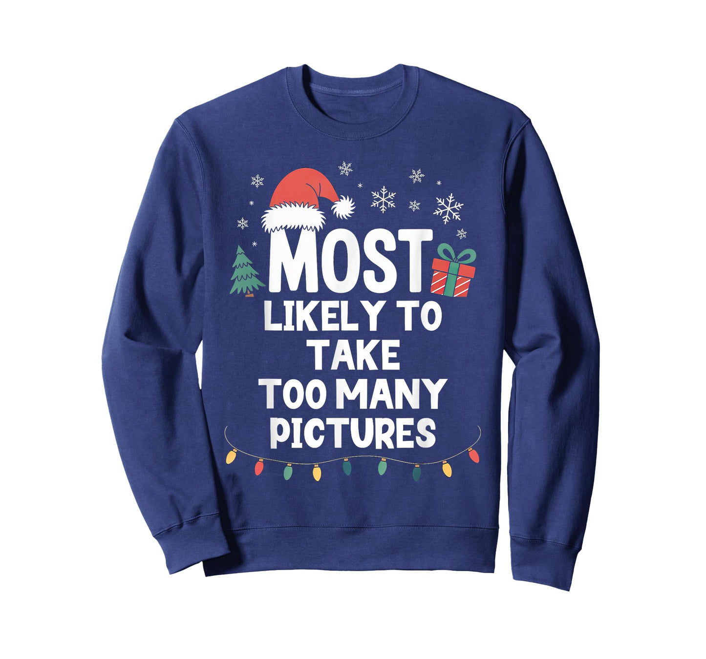 Most Likely to Take Too Many Pictures Christmas Funny Xmas T-Shirt