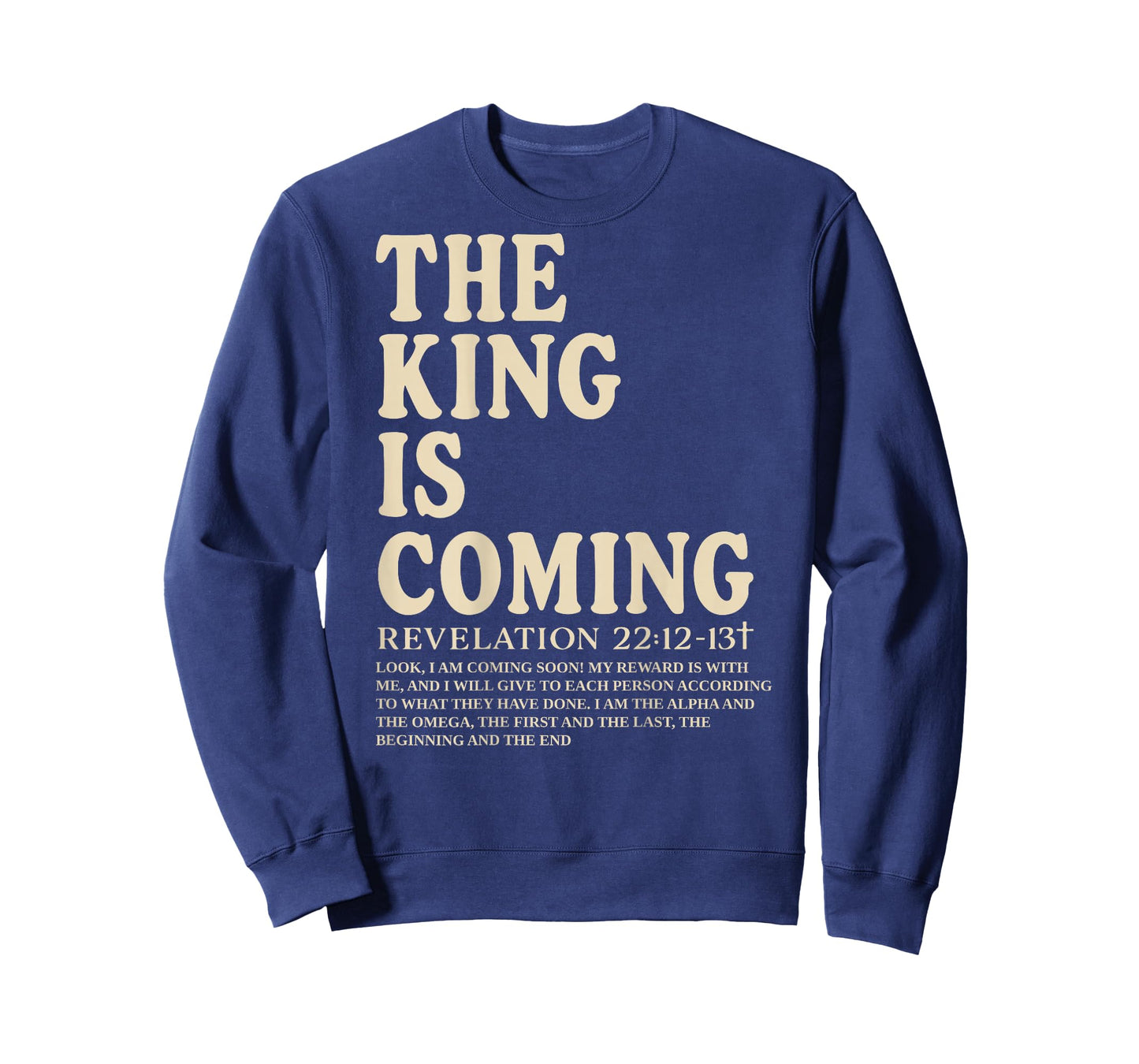 The King is Coming Revelation 22:12-13 Christian Women Men T-Shirt