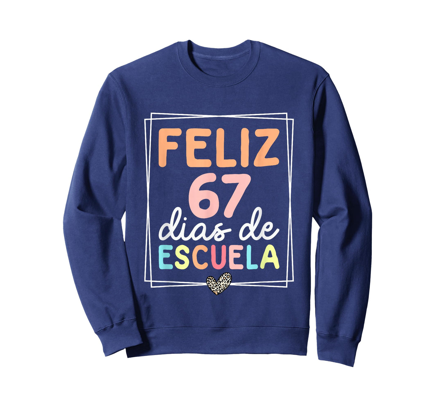 Feliz 67 Dias De Escuela Spanish Teacher 67 Days of School T-Shirt