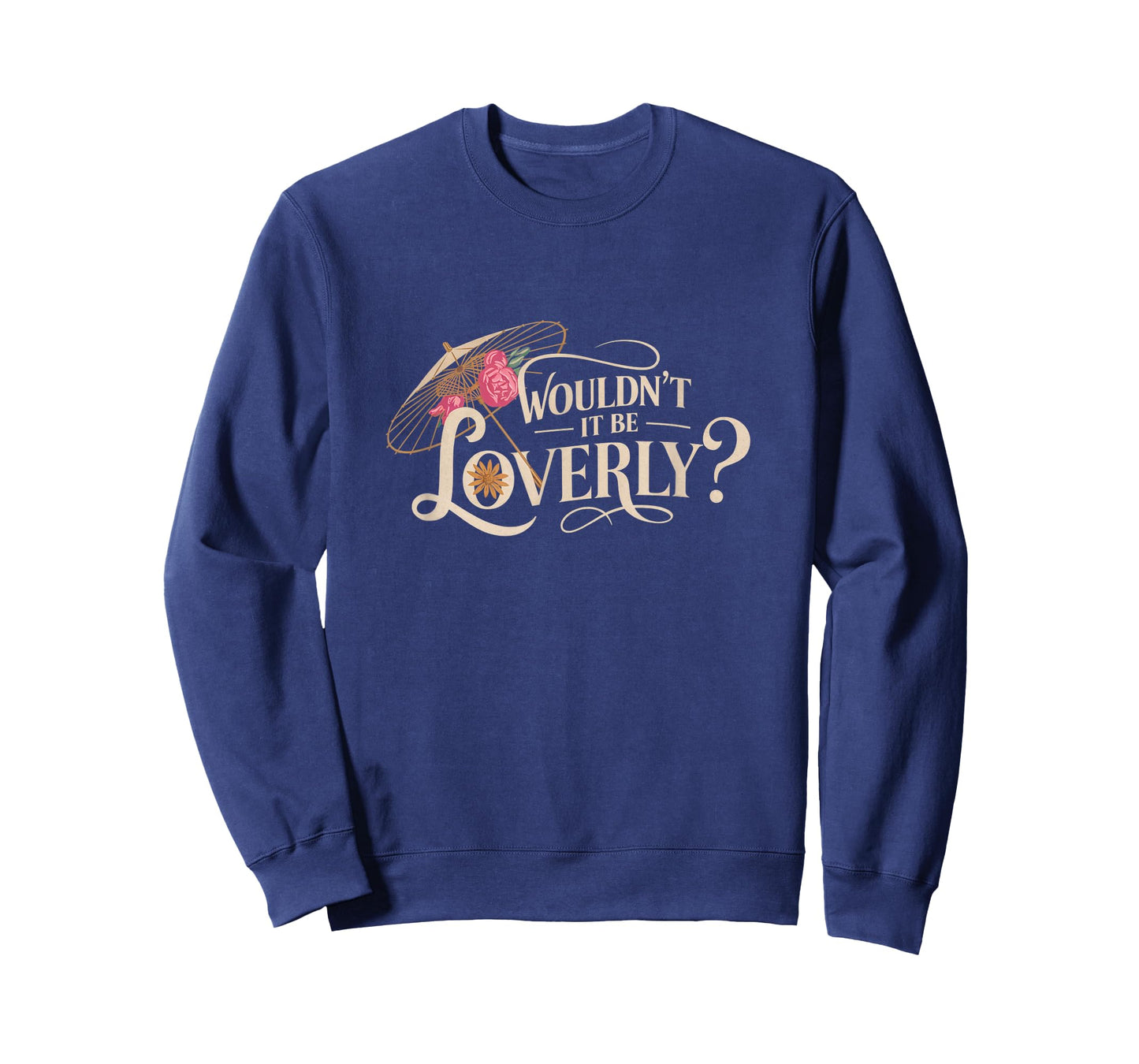 My Fair Lady Musical Wouldn't It Be Loverly Theatre Theater T-Shirt