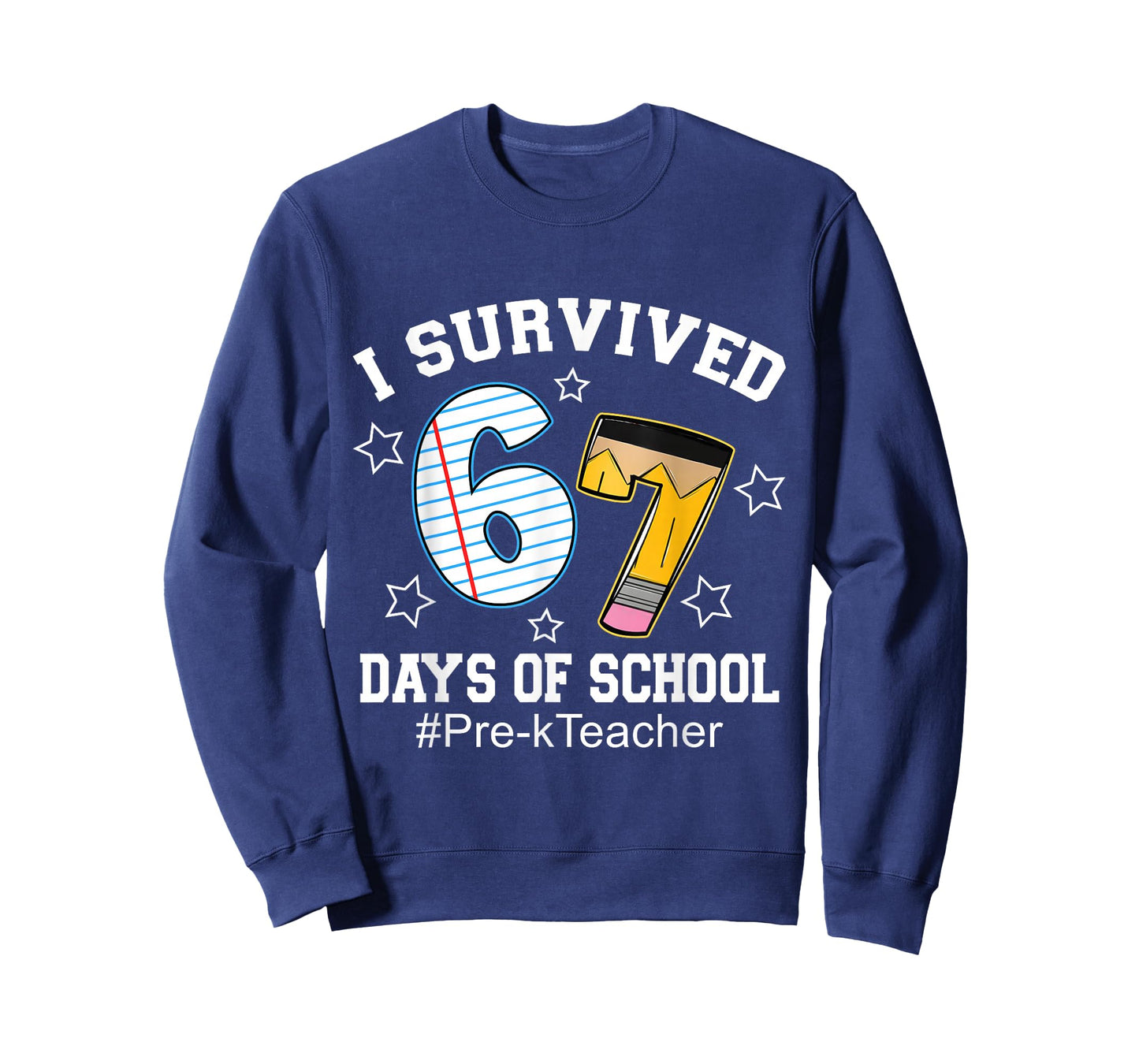 I Survived 67 Days of School Funny Six Seven Pre-k Teacher T-Shirt