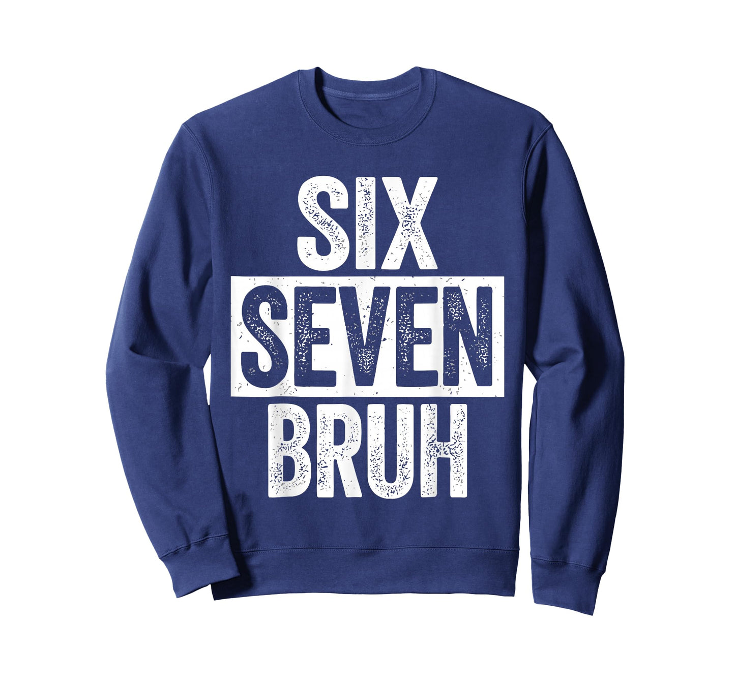 Six Seven Bruh Meme 67 T-Shirt