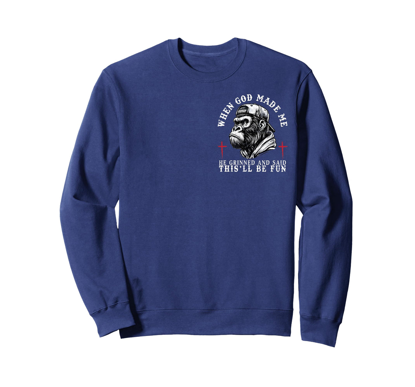 When God Made Me He Grinned and Said This'll Be Fun Monkey T-Shirt