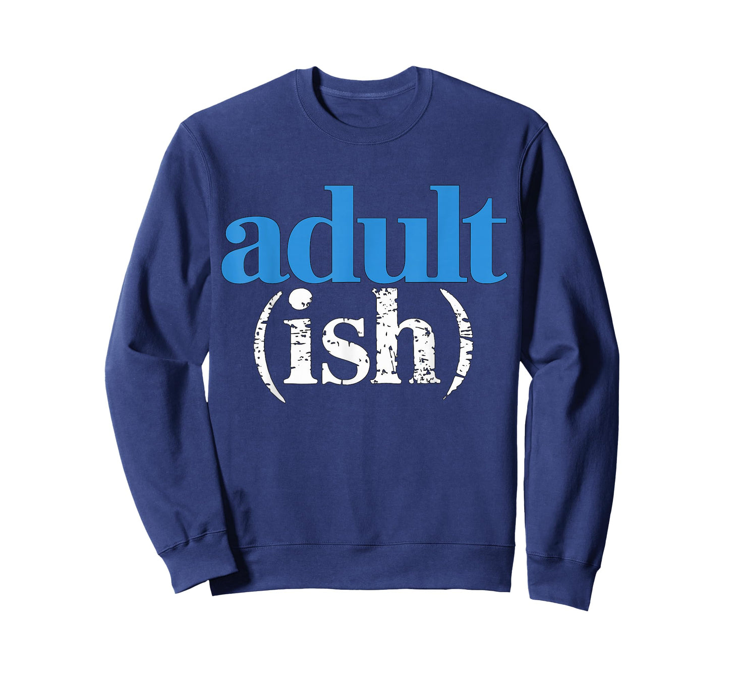 Adultish Adult (ish) T-Shirt