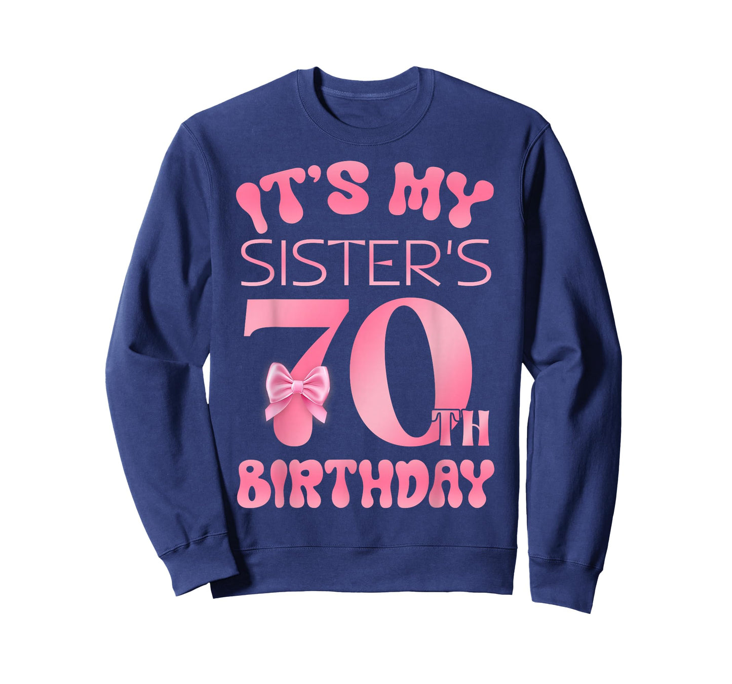 It's My Sister's 70th Birthday Girl Pink Party Themes T-Shirt