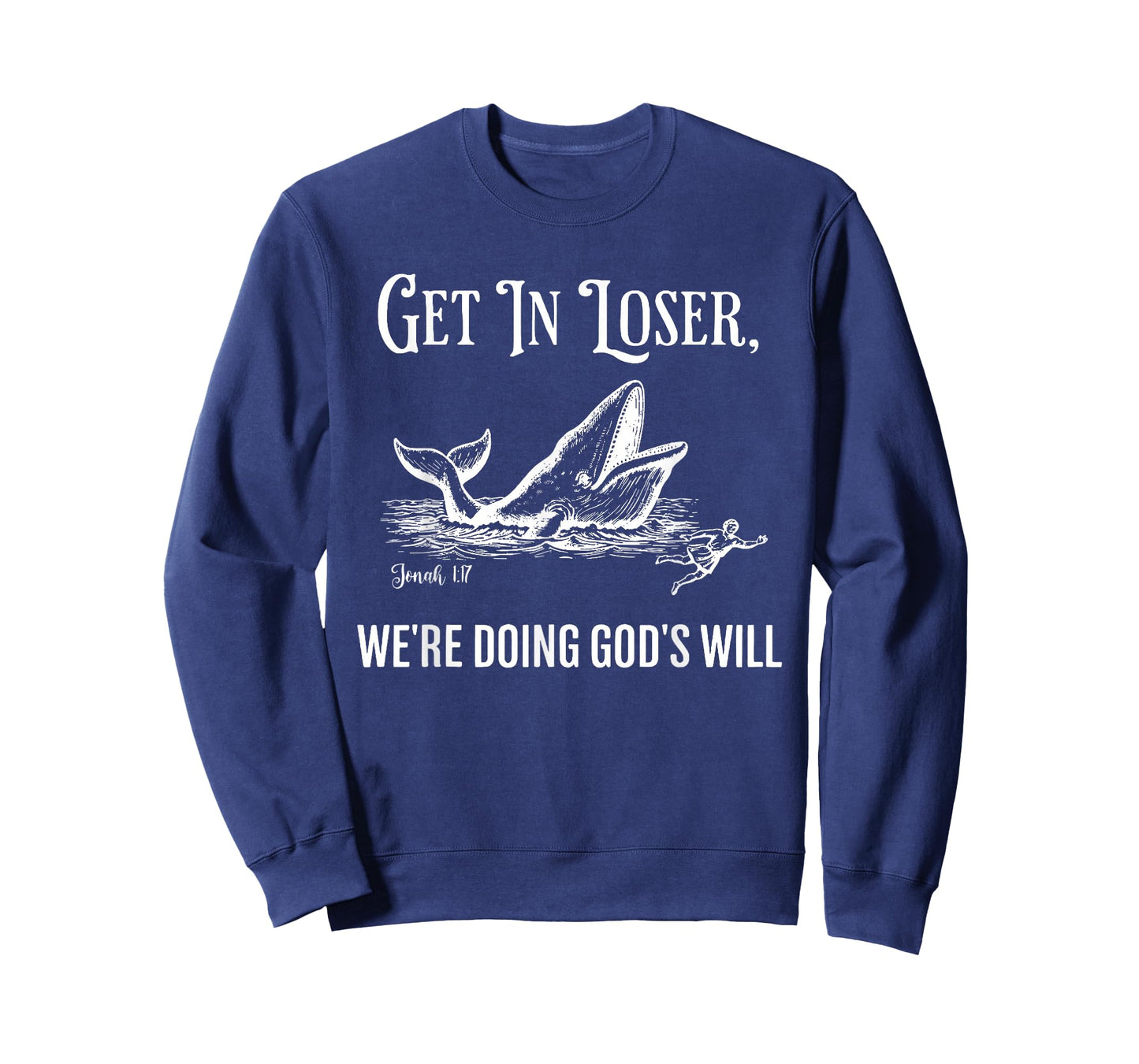 Get in Loser We're Doing God's Will Funny Christian Bible T-Shirt