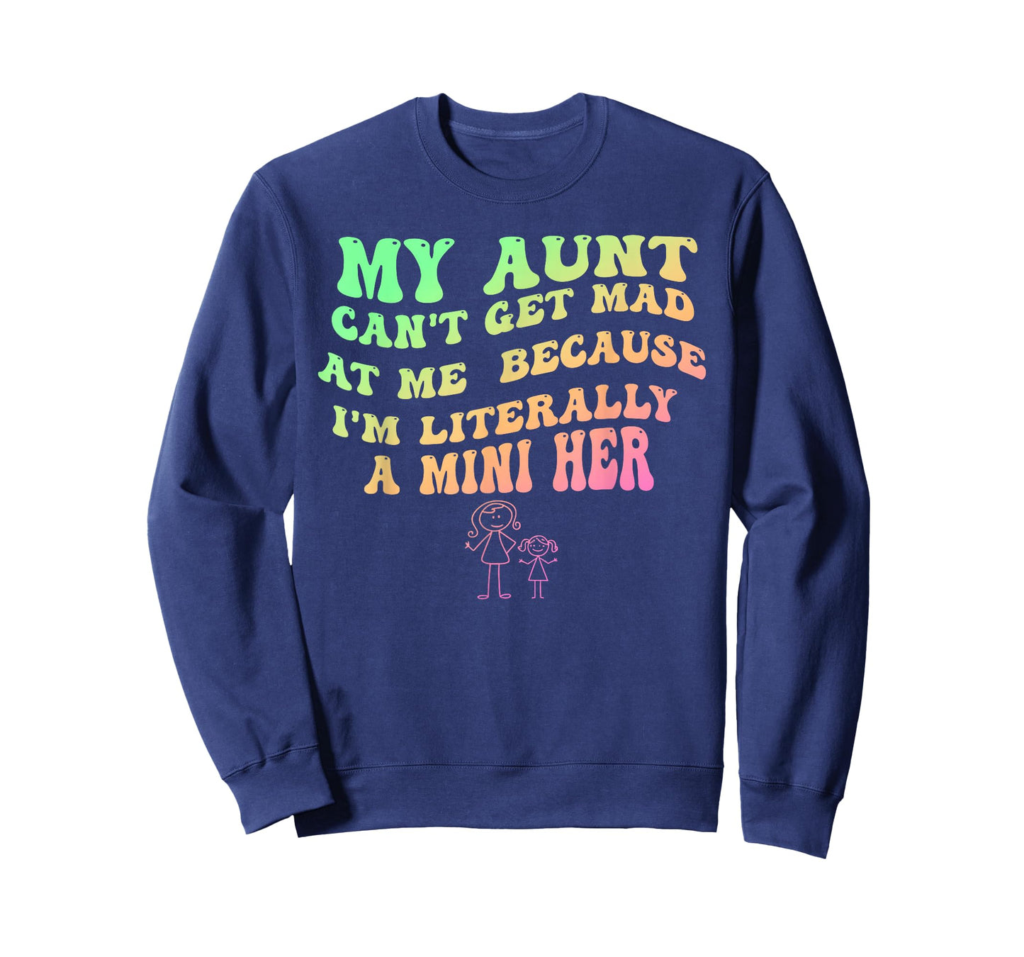 My Aunt, Can't Get Mad at Me T-Shirt