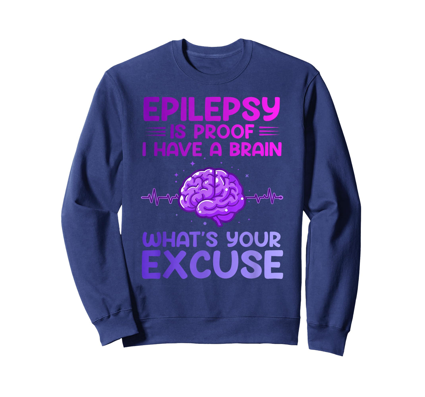 Epilepsy Proof I Have A Brain Epileptic Epilepsy Awareness T-Shirt