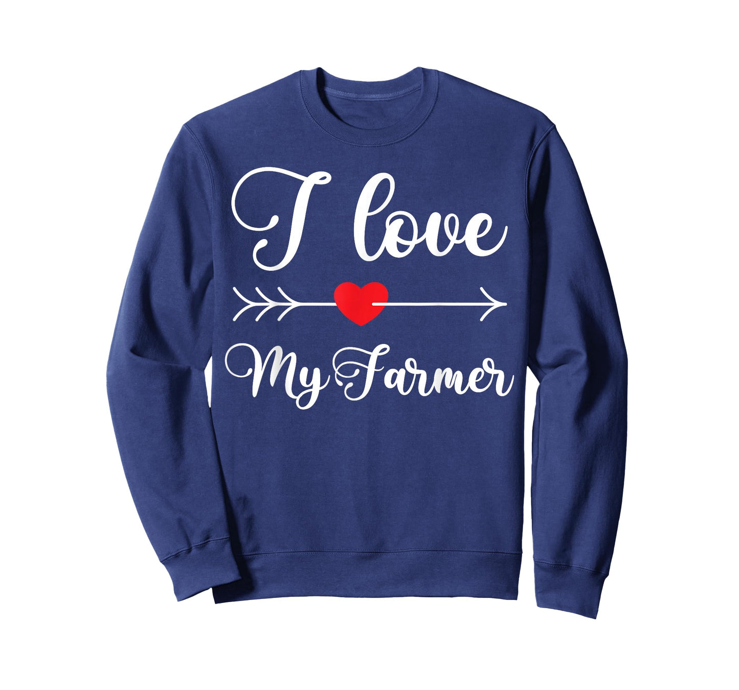 I Love My Farmer Quote Farmer's Wife Girlfriend Husband T-Shirt
