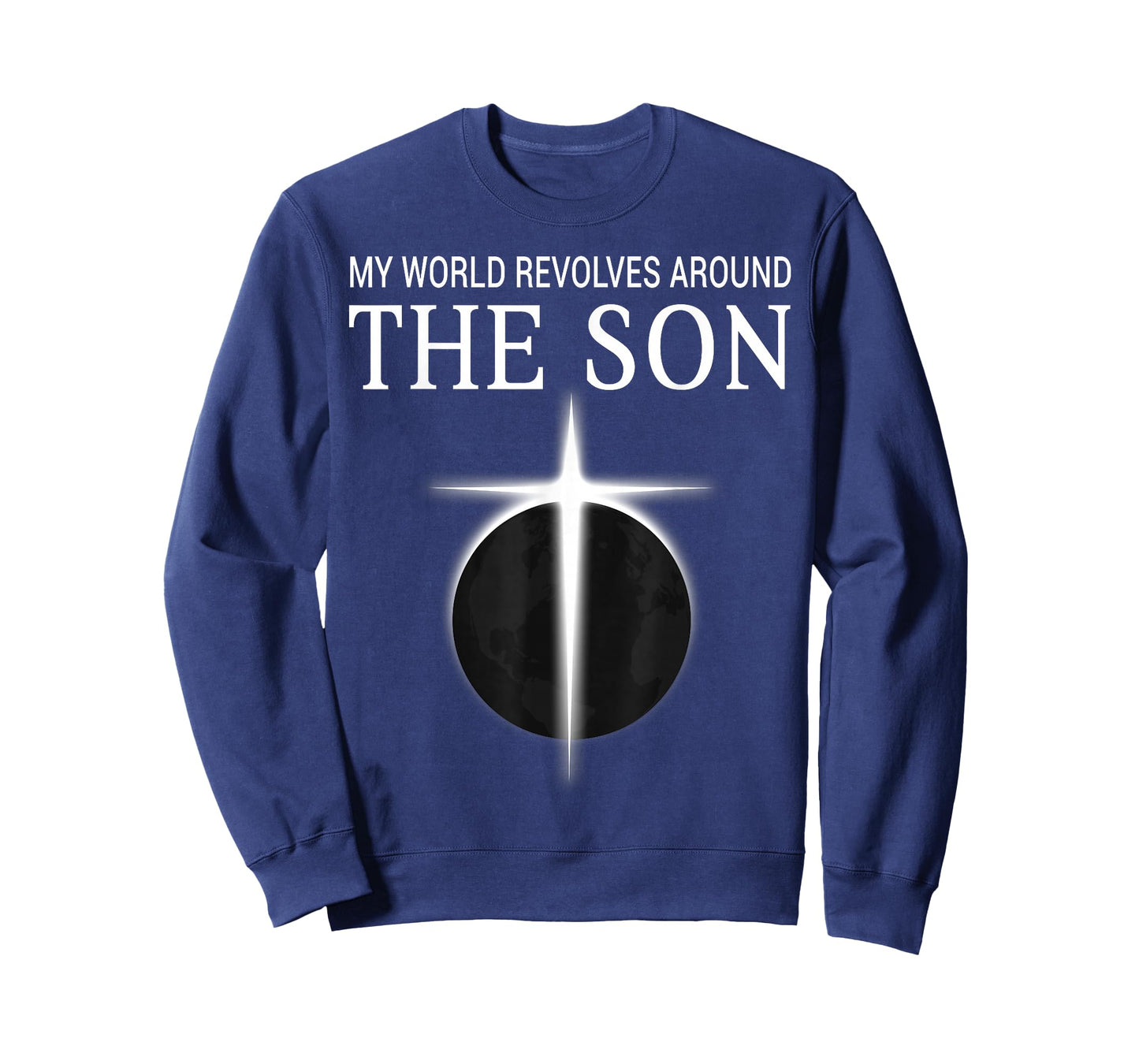 World Revolves Around Son Christian Faith Cross Light T-Shirt