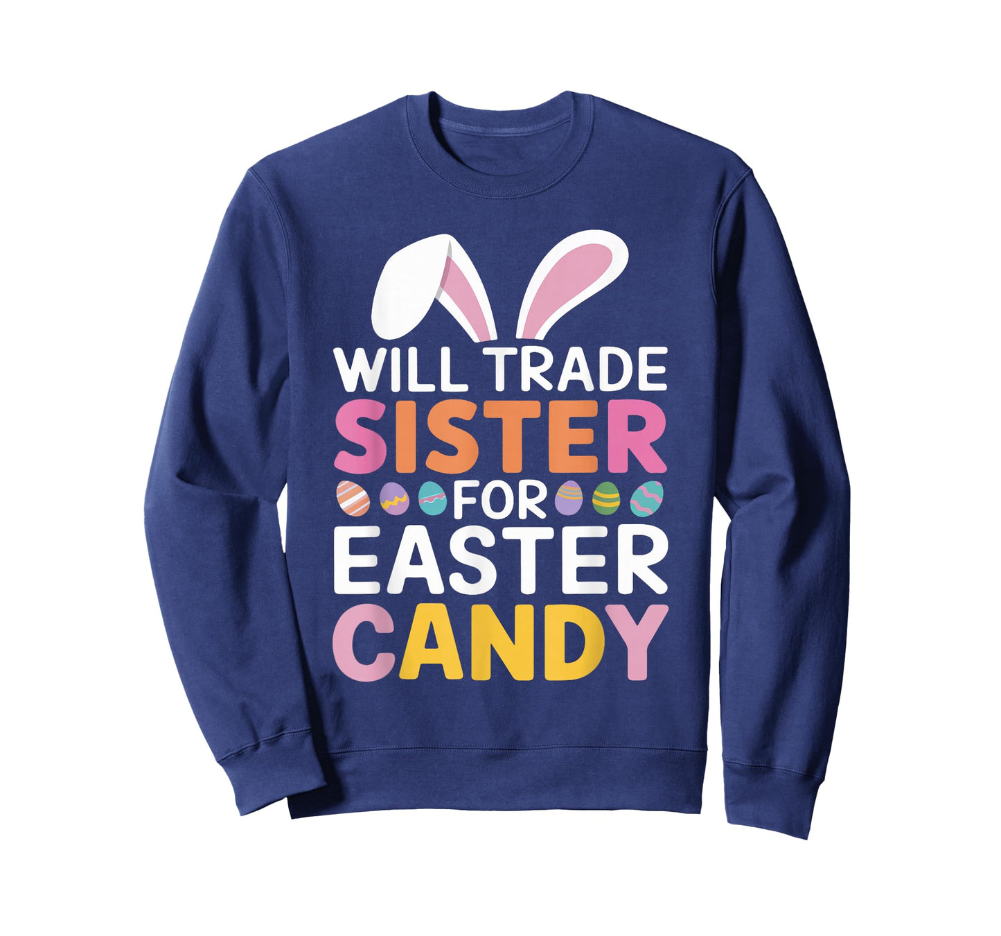 Will Trade Sister for Easter Candy Kids Funny Easter Shirt T-Shirt