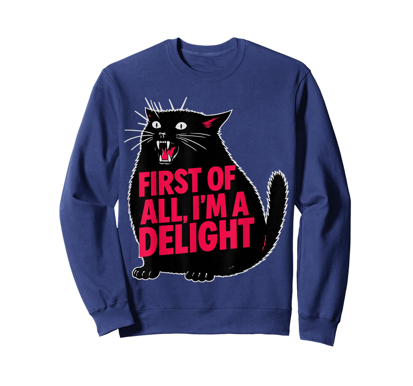 Funny First of All I'm a Delight Roaring Black Cat Meme T-Shirt
