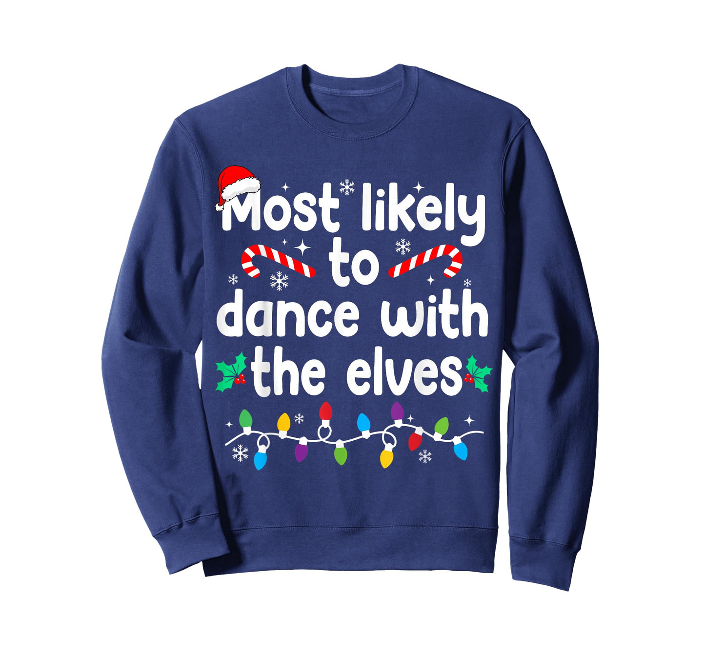 Most Likely to Dance with The Elves Christmas Pajamas T-Shirt