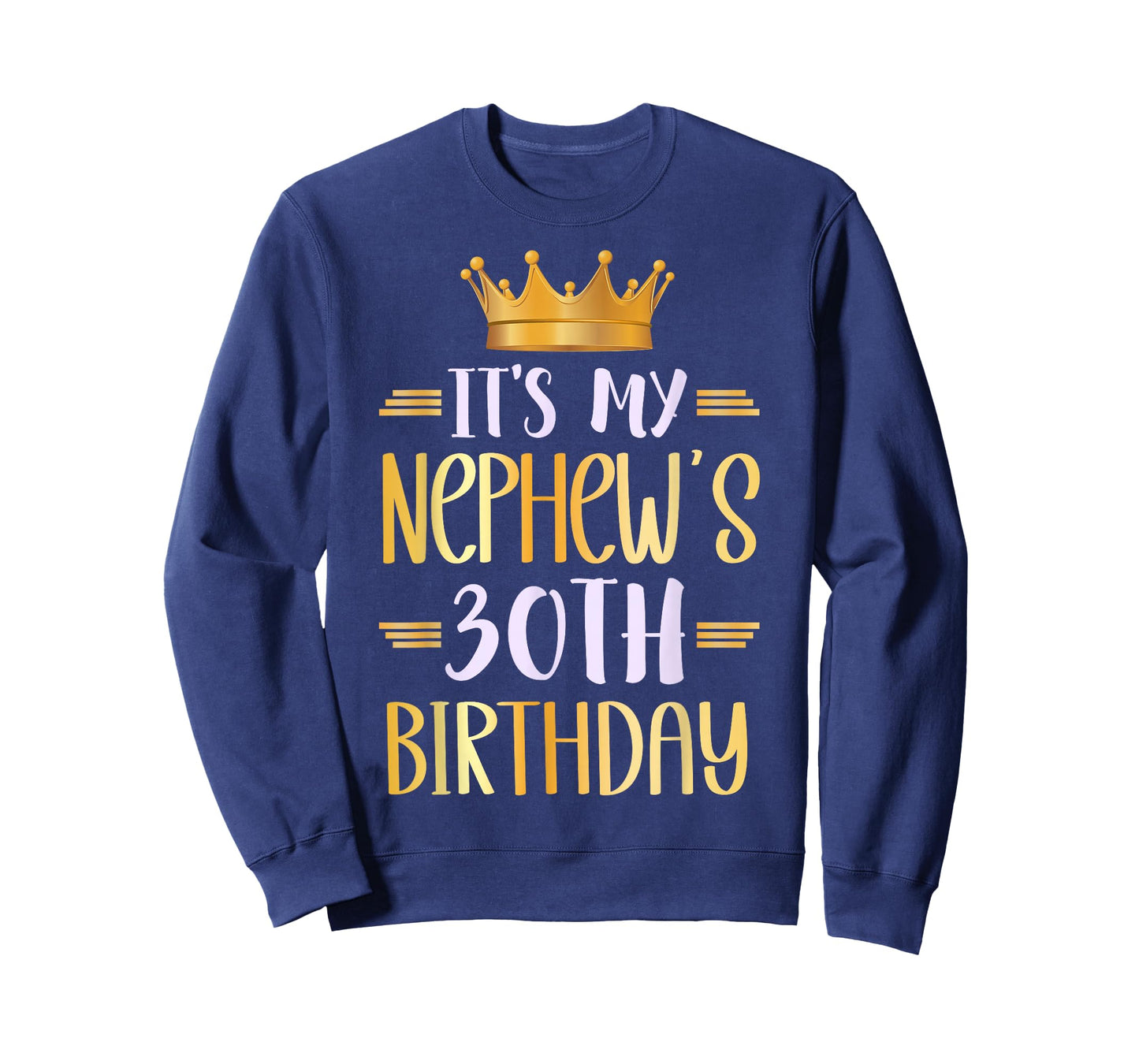 It's My Nephew's 30th Birthday Happy 30 Years Old T-Shirt
