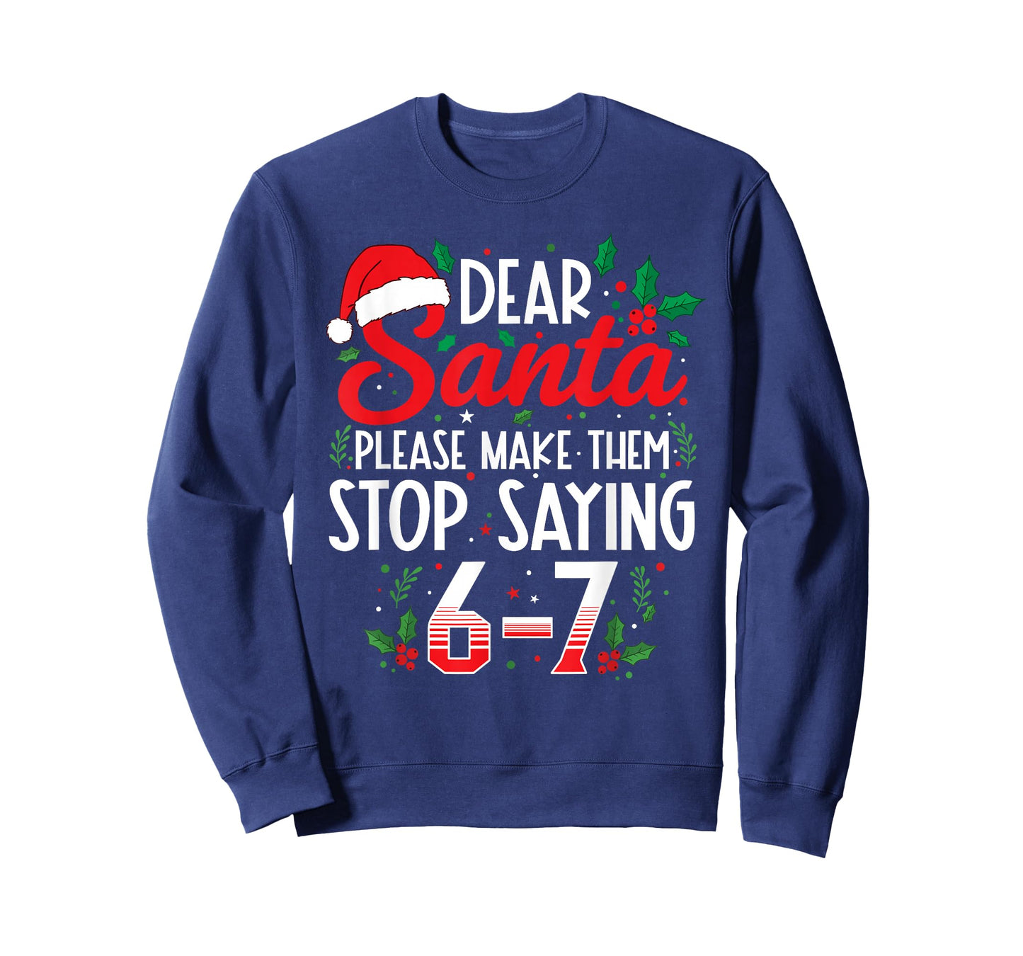 Dear Santa Make Them Stop Saying 67 Six Seven Meme Christmas T-Shirt