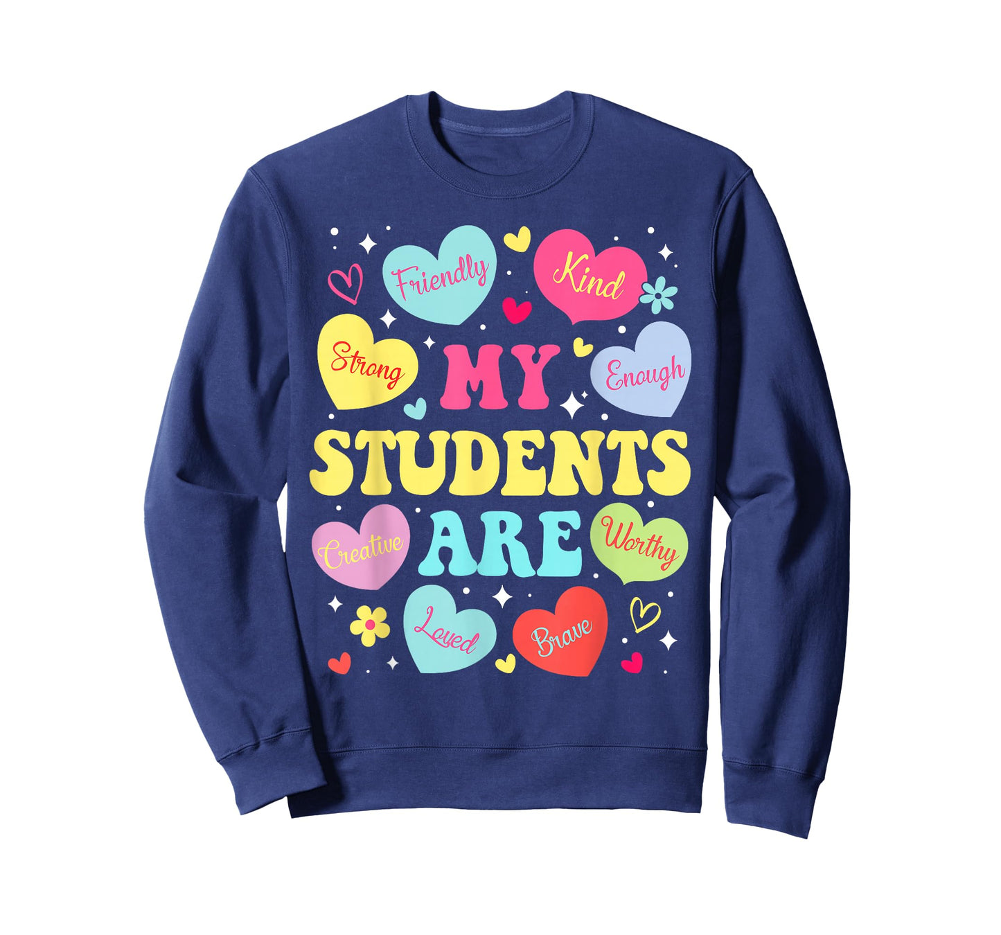 My Students are My Valentine Strong Kind Brave Loved T-Shirt