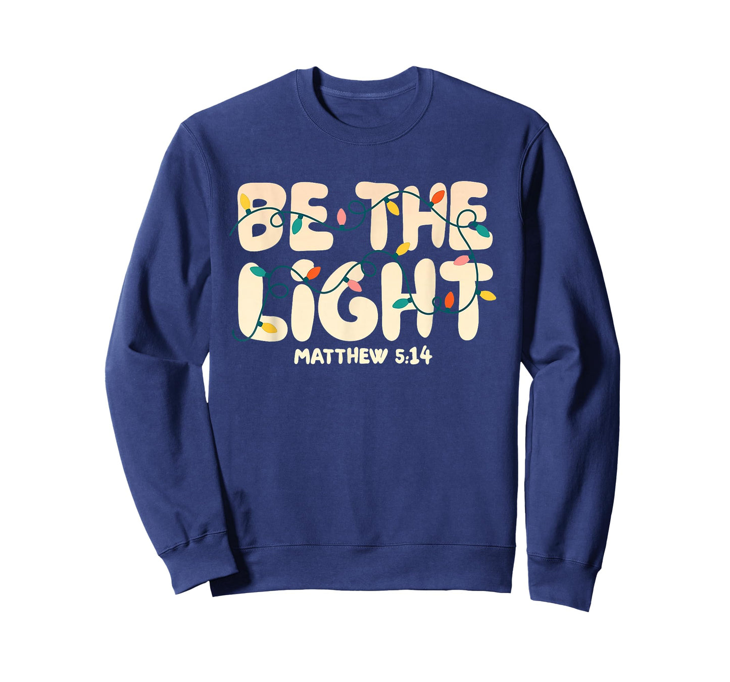 Be The Light Matthew 5:14 Bible Christian Christmas T-Shirt