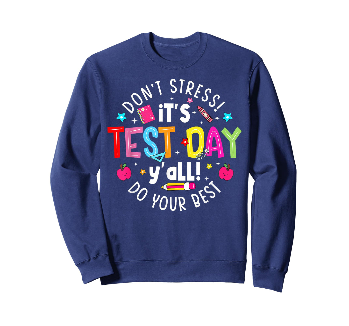 It's Test Day Y'all Funny Don't Stress Boy Girl Teacher T-Shirt