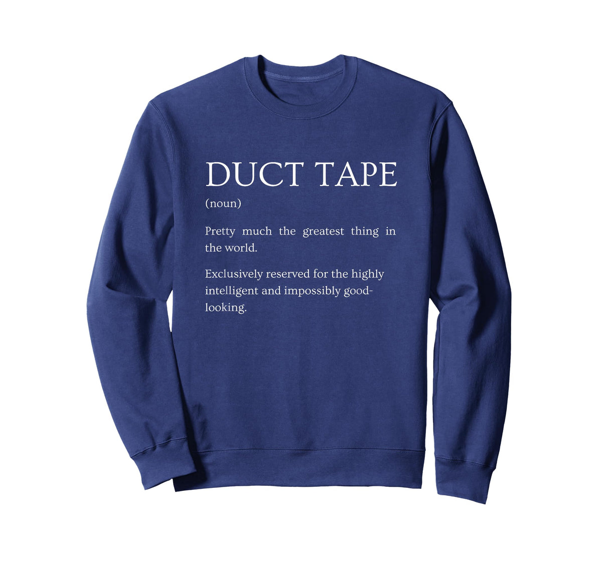 Duct Tape Definition - Funny Sarcastic Duct Tape Explanation T-Shirt