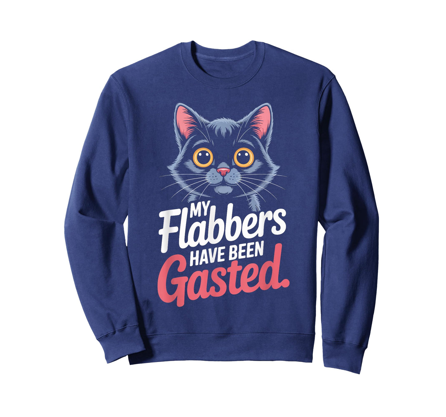 My Flabbers Have Been Gasted Cat Humor T-Shirt